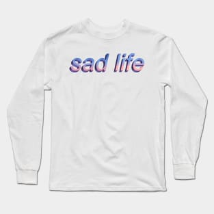 Sad Life - Aesthetic, Meme, Vaporwave Long Sleeve T-Shirt